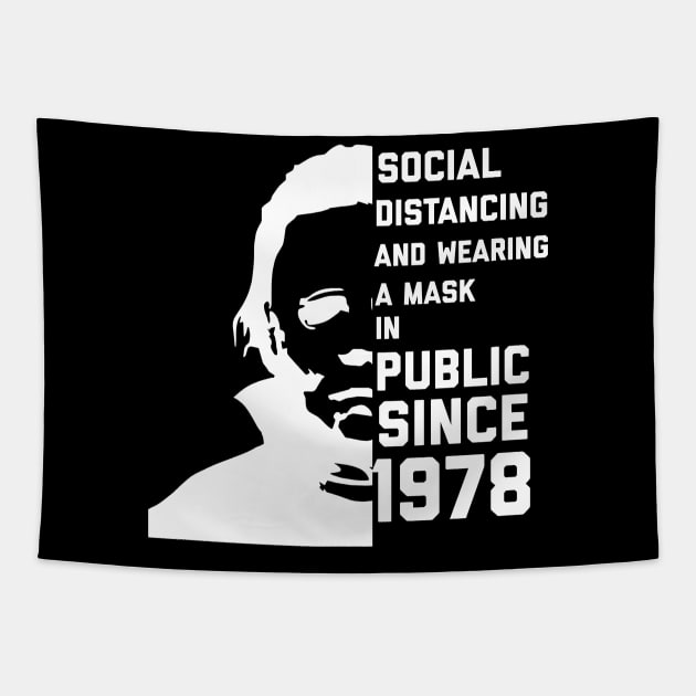 Social Distancing and Wearing a Mask in Public Since 1978 Tapestry by alexwestshop