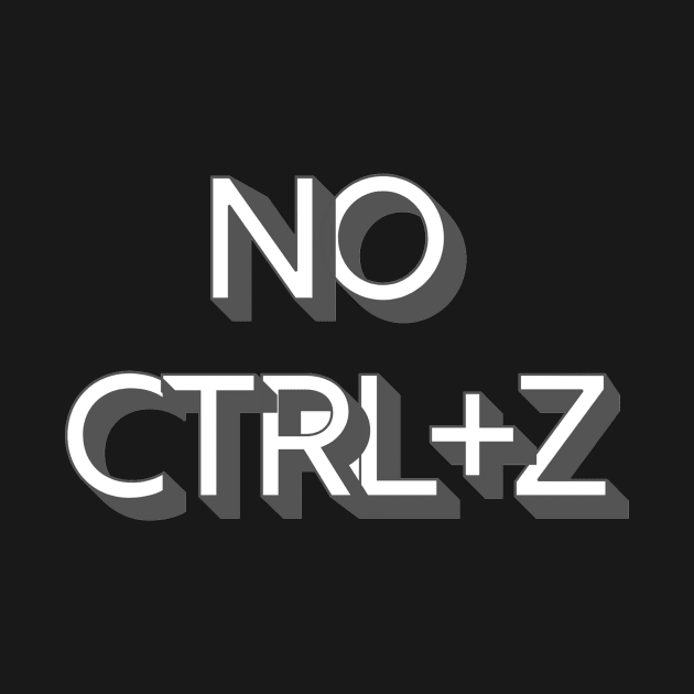 NO CTRL+Z by MONLart