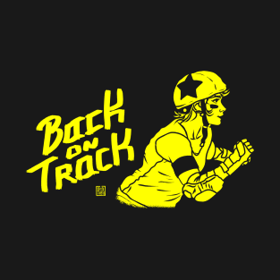 Back on Track - Roller Derby Shirt II T-Shirt