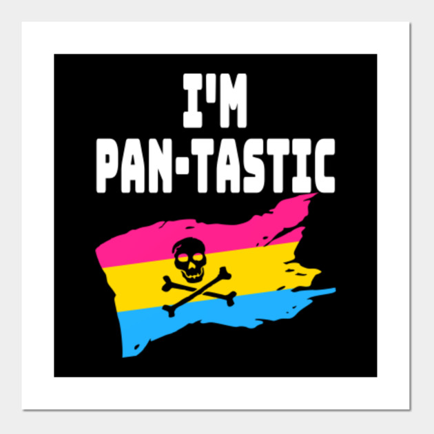 Im Pan Tastic Pansexual Flag Colors Pansexual Pride Posters And Art Prints Teepublic
