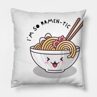 I am so RAMEN-TIC Pillow