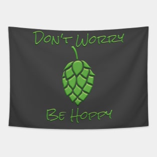 Don't Worry Be Hoppy Tapestry