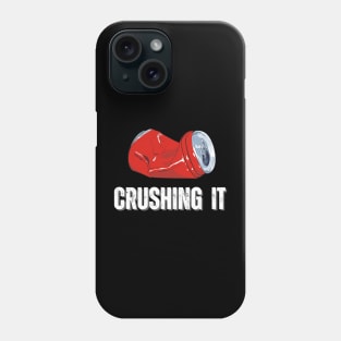 CRUSHING IT Phone Case