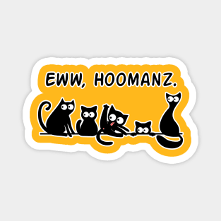 Eww Hoomanz 2 Magnet