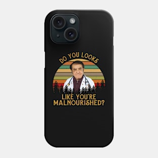 Do You Looks Like You’re Malnourished Younan Nowzaradan Vintage Phone Case