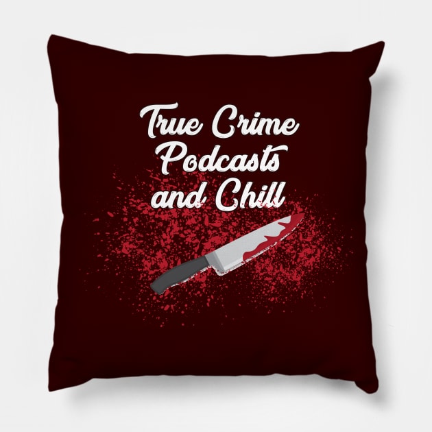 True Crime Podcasts and Chill Pillow by CHirst87