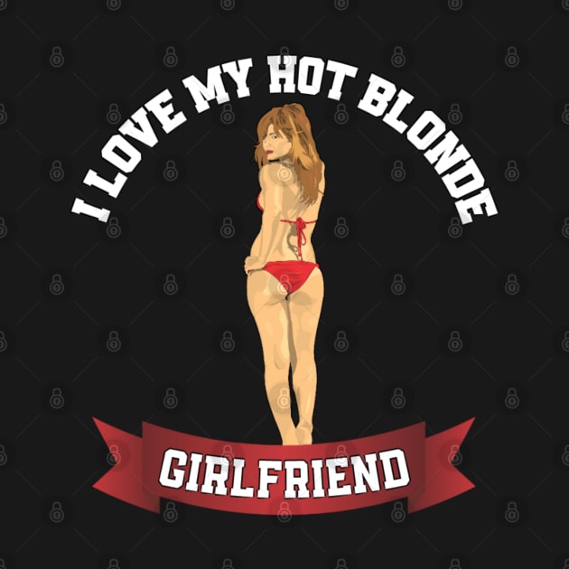 I love my hot blonde girlfriend by sukhendu.12