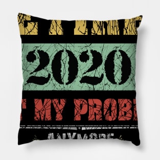 Retired 2020 Not My Problem Anymore Costume Gift Pillow