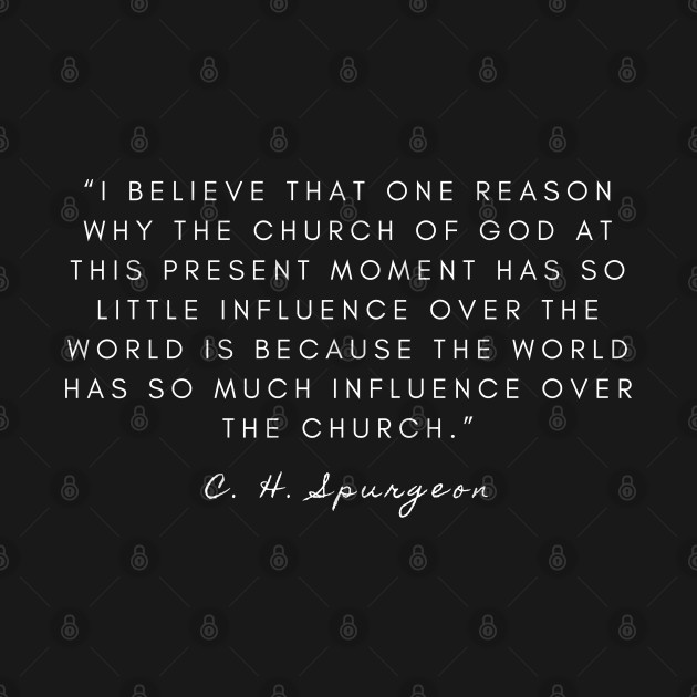 Church Charles spurgeon quote White text by Patrickchastainjr