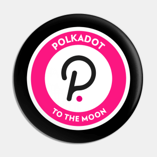 Polkadot Crypto To The Moon Pin