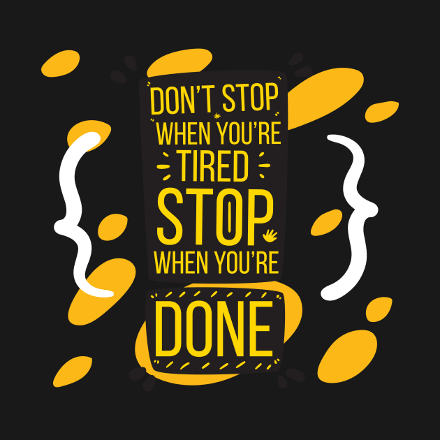 Don't stop when your tired by tudtoojung