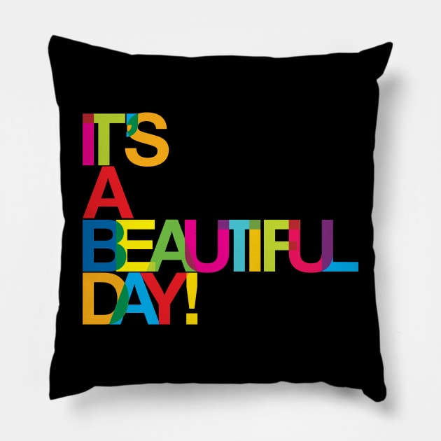 Its a beautiful day Pillow by DesignsandSmiles