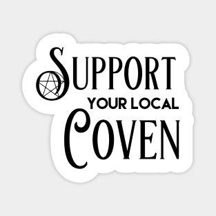 Support Your Local Coven Magnet