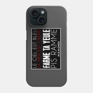 farme ta yeule pis rame Phone Case