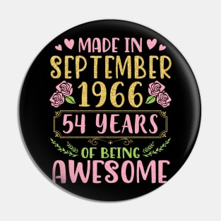 Made In September 1966 Happy Birthday 54 Years Of Being Awesome To Me You Nana Mom Daughter Pin