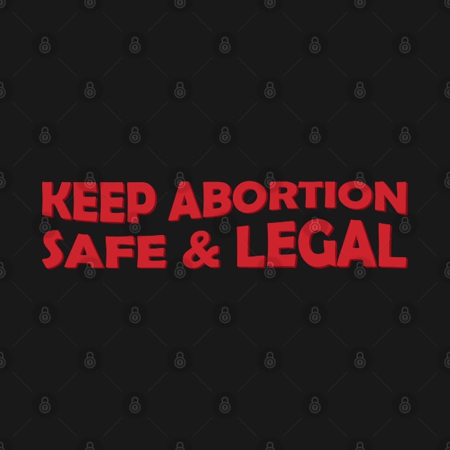 Keep Abortion Safe And Legal by Pridish