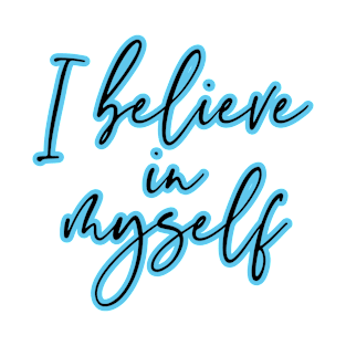 I believe in myself neon affirmation T-Shirt