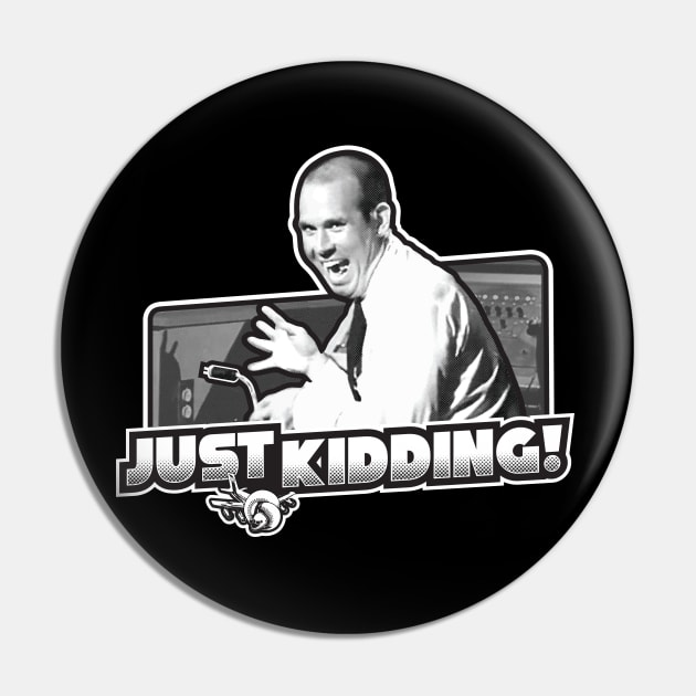 Just Kidding! - Airplane! Pin by Chewbaccadoll