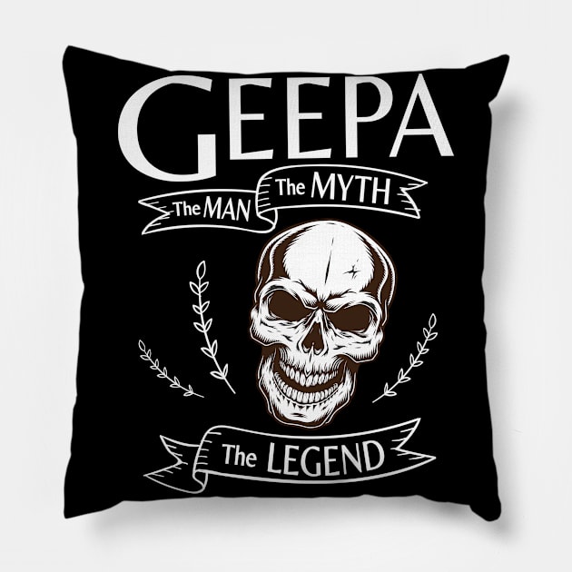 Geepa The Man The Myth The Legend Happy Father Halloween Day Skeleton Lover Fans Pillow by joandraelliot