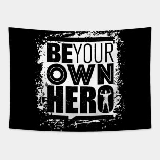 Be Your Own Hero - Gym Workout - Fitness & Sports Motivation (Black & White) Tapestry