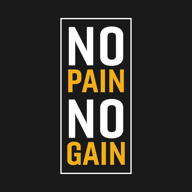 No Pain No Gain by MK31 Design