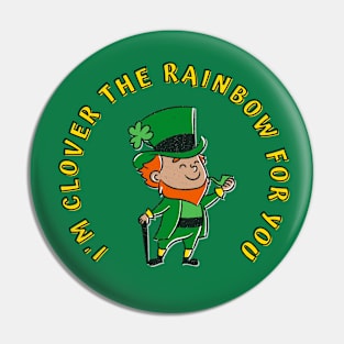 I'm Clover The Rainbow For You (MD23Pat003b) Pin