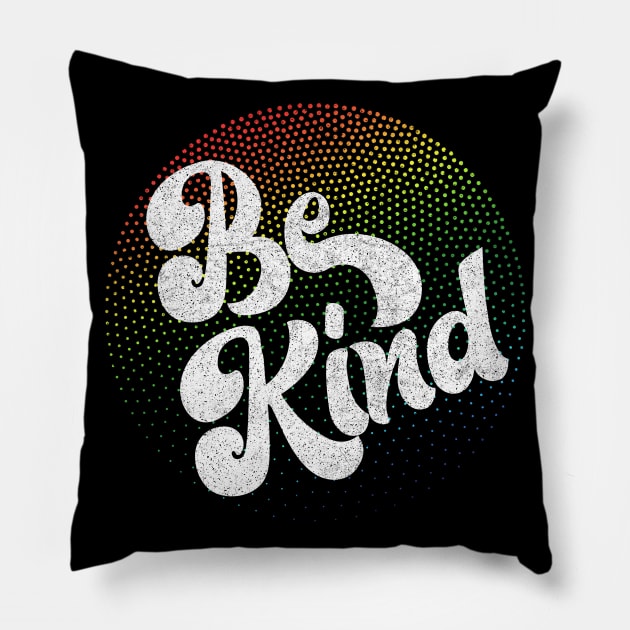 Be Kind / Retro Positivity Design Pillow by DankFutura