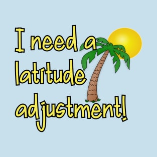 Latitude Adjustment T-Shirt