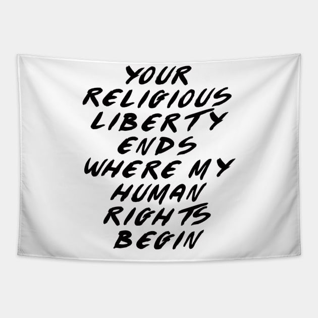 Religious Liberty Ends (Light Shirts) Tapestry by lilmousepunk