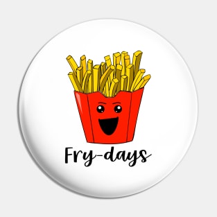 Frydays Pin