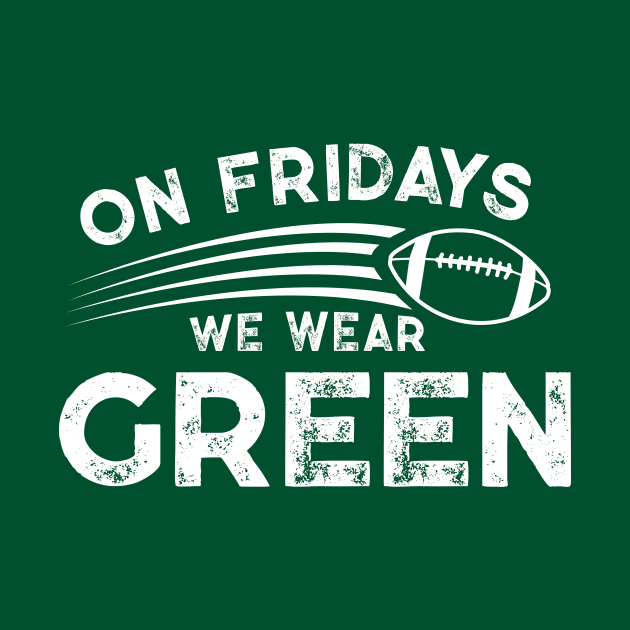 On Fridays We Wear Green // Vintage School Spirit // Go Green B by SLAG_Creative