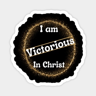 I Am Victorious in Christ Magnet