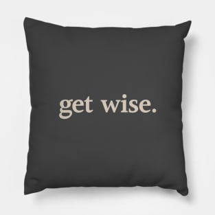 Get Wise Pillow