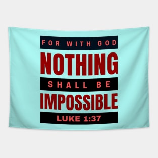 For with God nothing shall be impossible | Bible Verse Luke 1:37 Tapestry