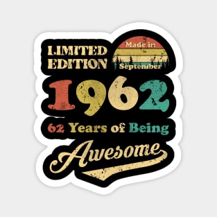 Made In September 1962 62 Years Of Being Awesome 62nd Birthday Magnet