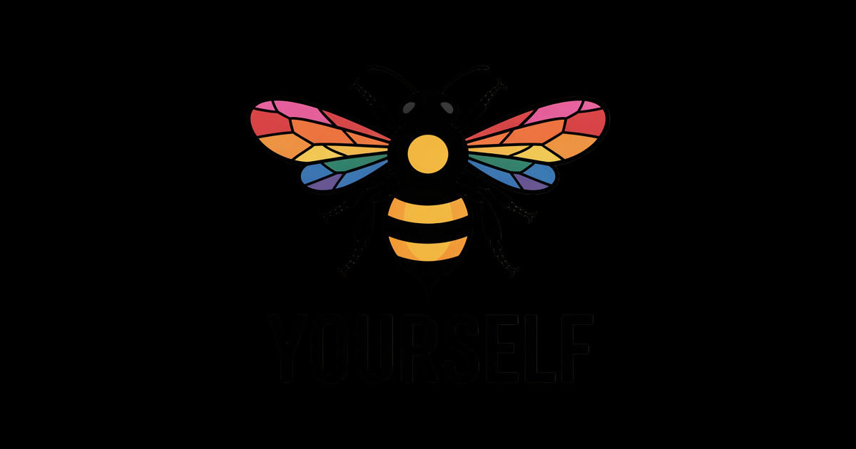 Be Yourself LGBTQ Pride Cute Bee LGBT Gay Lesbian Trans - Be Yourself ...