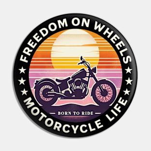 Freedom on Wheels - Motorcycle Life Design Pin