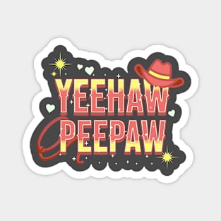 Yeehaw Peepaw Magnet
