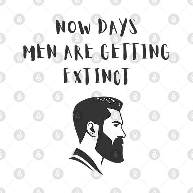 Men are getting extinct Funny Saying by Hohohaxi