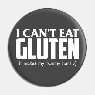 I Can't Eat Gluten Pin