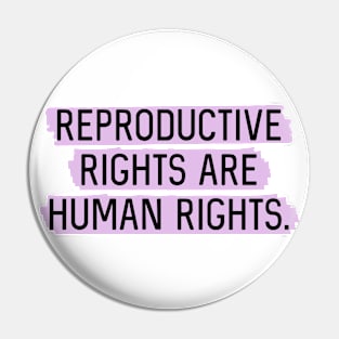 Lavender: Reproductive rights are human rights. Pin