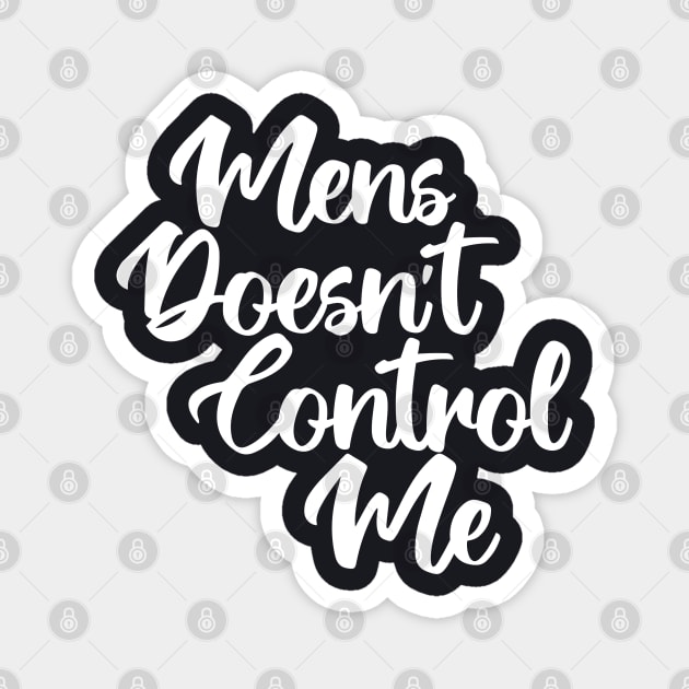 Mens Doesn't Control Me Magnet by machmigo