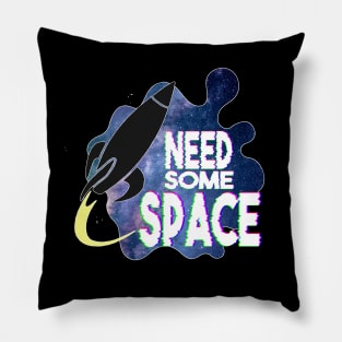 Need some space Pillow