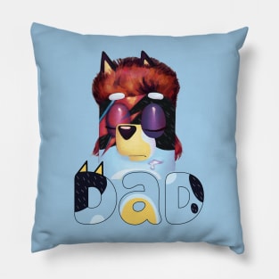 DAD BANDIT HEELER Pillow