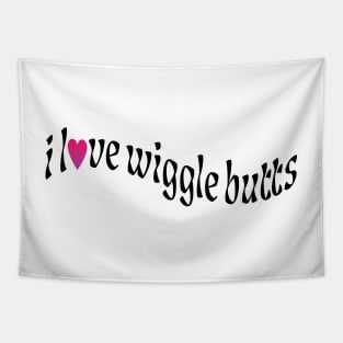 i love wiggle butts | pink heart Tapestry