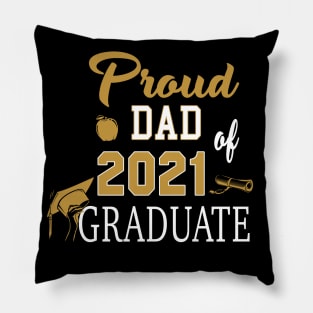 Proud DAD of a 2021 Graduate Pillow