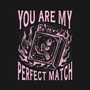 MY PERFECT MATCH T-Shirt