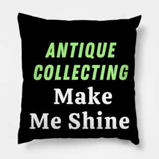 Antique collecting Pillow