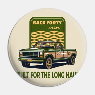 Back Forty, classic truck. Built for the long haul. Pin