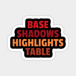 Base Shadows Highlights Table Miniature Painter Magnet